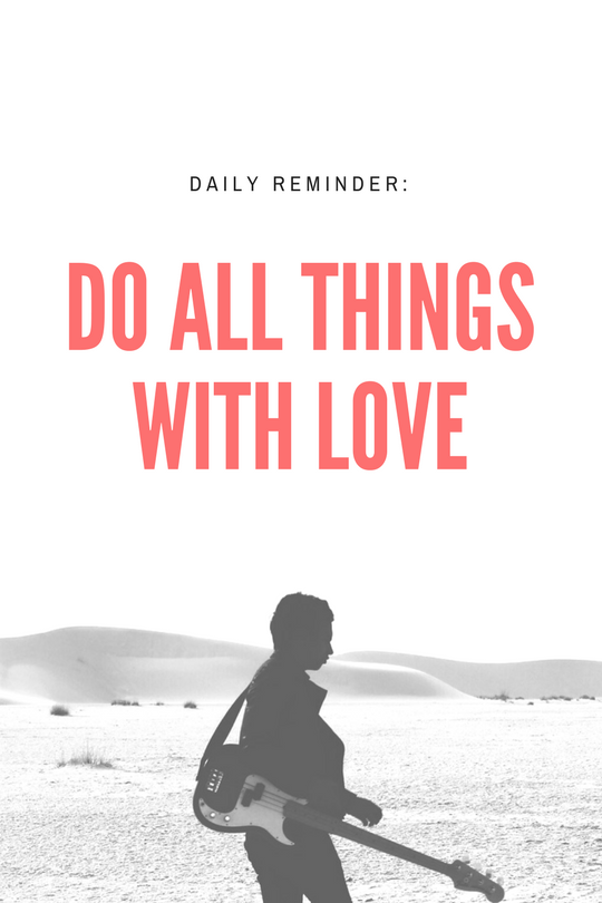 Do things with love